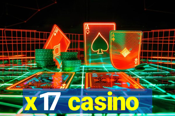 x17 casino